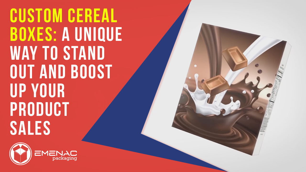 Custom-Cereal-Boxes-The-Right-Way-to-Boost-Up-Your-Cereal-Products-Sale-by-Emenac-Packaging-UK