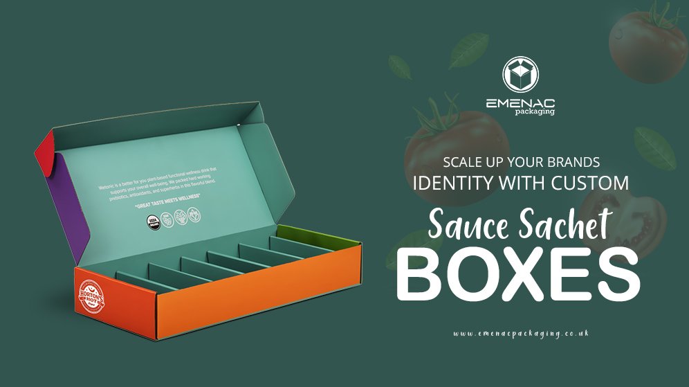 Scale Up Your Brand’s Identity with Custom Sauce Sachet Boxes